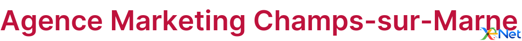 Agence Marketing Champs-sur-Marne